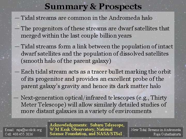 Summary & Prospects — Tidal streams are common in the Andromeda halo — The