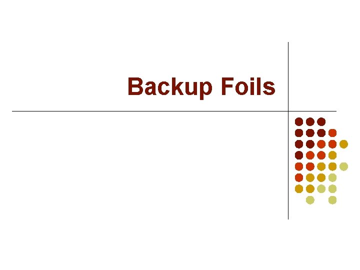 Backup Foils 