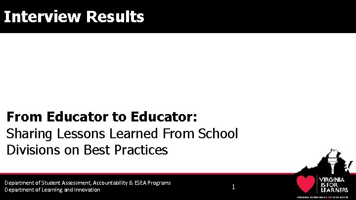 Interview Results From Educator to Educator: Sharing Lessons Learned From School Divisions on Best