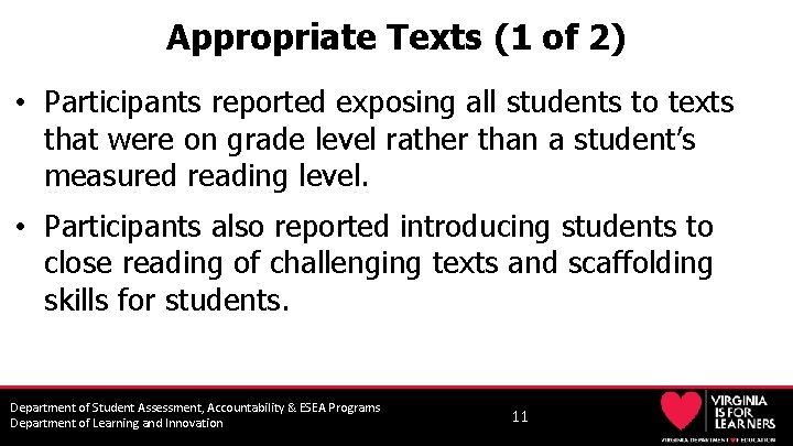 Appropriate Texts (1 of 2) • Participants reported exposing all students to texts that