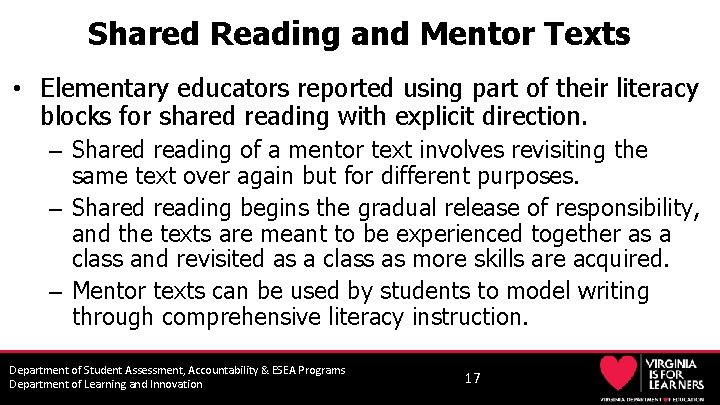 Shared Reading and Mentor Texts • Elementary educators reported using part of their literacy