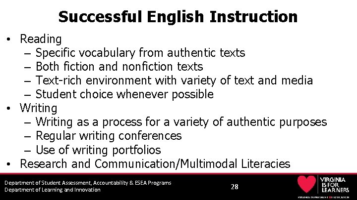Successful English Instruction • Reading – Specific vocabulary from authentic texts – Both fiction