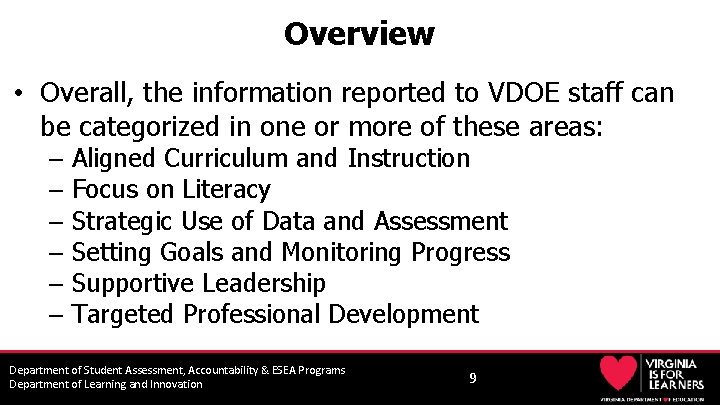 Overview • Overall, the information reported to VDOE staff can be categorized in one
