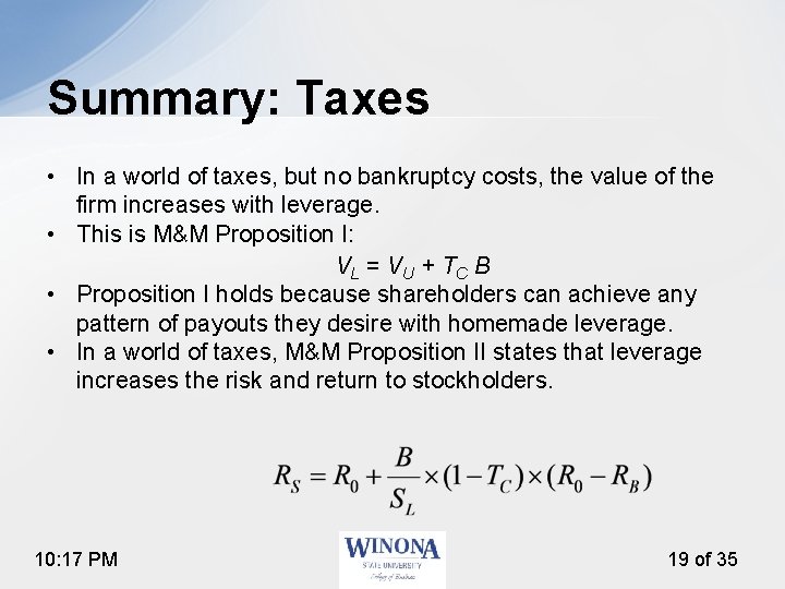 Summary: Taxes • In a world of taxes, but no bankruptcy costs, the value