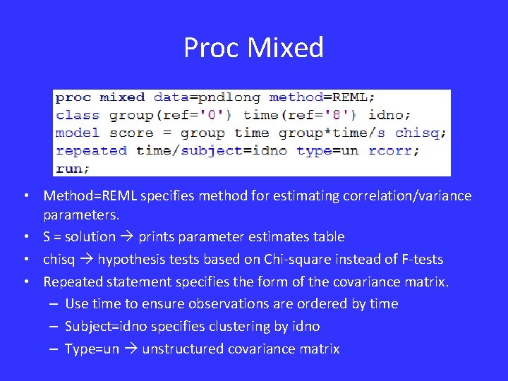 Proc Mixed • Method=REML specifies method for estimating correlation/variance parameters. • S = solution