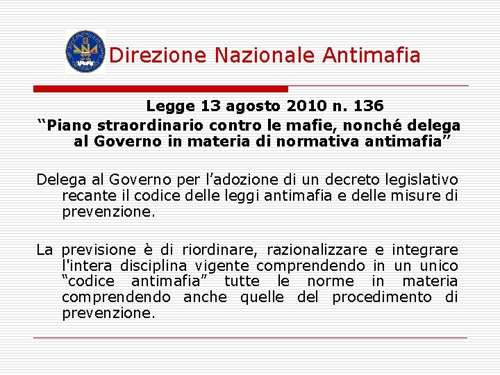 Direzione Nazionale Antimafia Legge 13 agosto 2010 n. 136 “Piano straordinario contro le mafie,