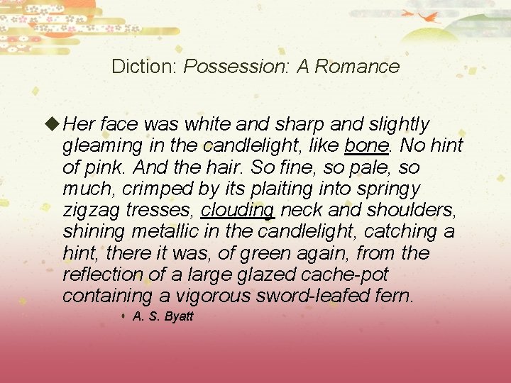 Diction: Possession: A Romance u Her face was white and sharp and slightly gleaming