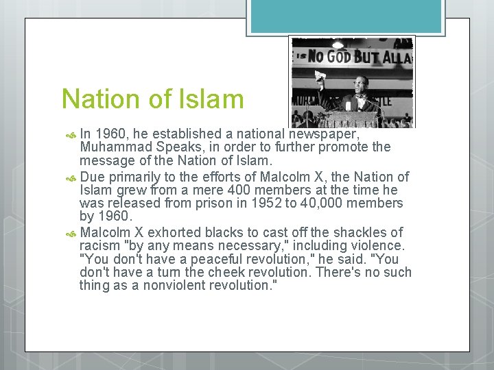 Nation of Islam In 1960, he established a national newspaper, Muhammad Speaks, in order