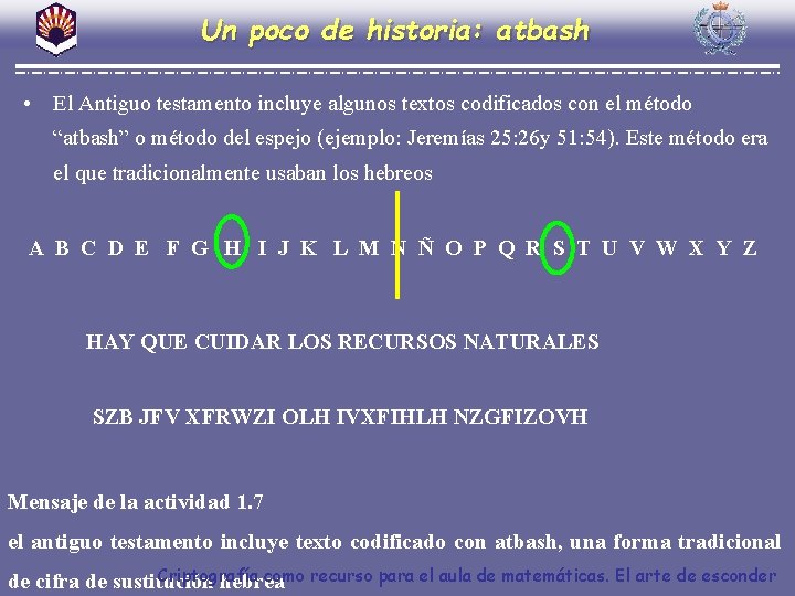 Un poco de historia: atbash • El Antiguo testamento incluye algunos textos codificados con