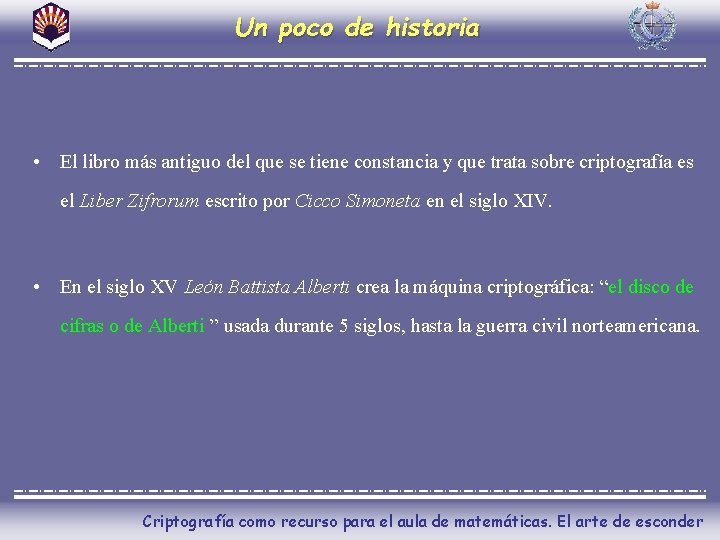 Un poco de historia • El libro más antiguo del que se tiene constancia