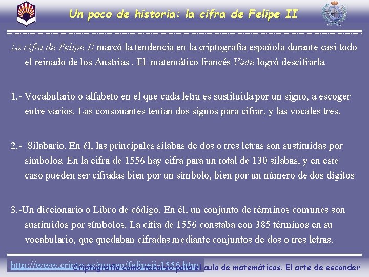 Un poco de historia: la cifra de Felipe II La cifra de Felipe II