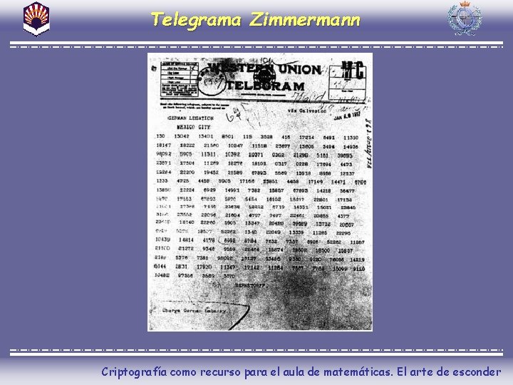 Telegrama Zimmermann Criptografía como recurso para el aula de matemáticas. El arte de esconder