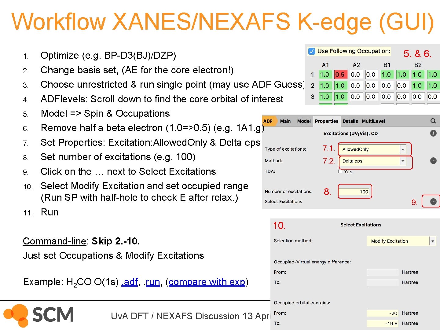  Workflow XANES/NEXAFS K-edge (GUI) 1. 2. 3. 4. 5. 6. 7. 8. 9.