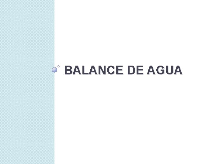 BALANCE DE AGUA 