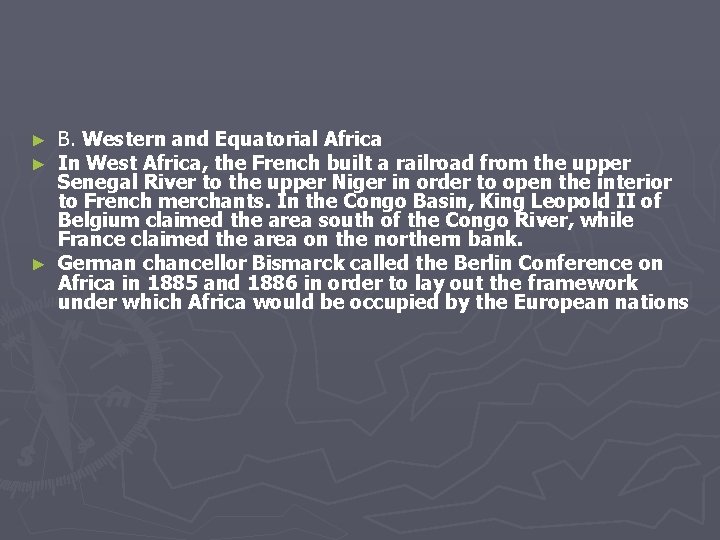 B. Western and Equatorial Africa In West Africa, the French built a railroad from