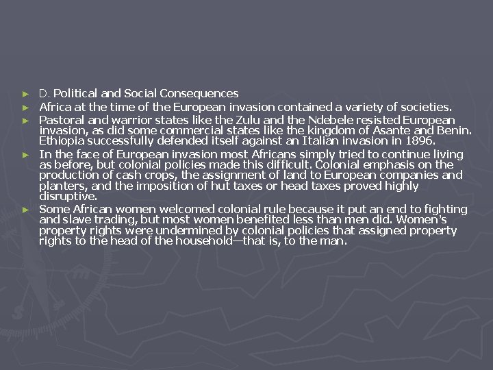 D. Political and Social Consequences Africa at the time of the European invasion contained