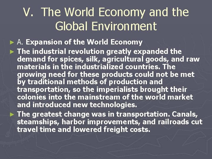 V. The World Economy and the Global Environment A. Expansion of the World Economy