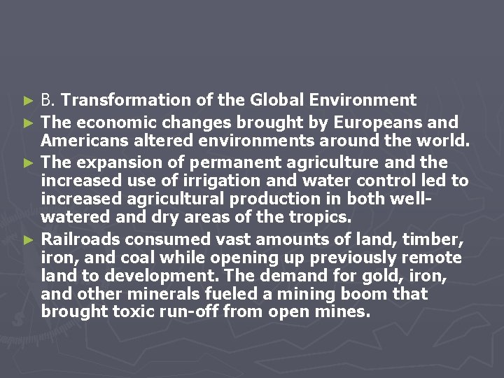 B. Transformation of the Global Environment ► The economic changes brought by Europeans and