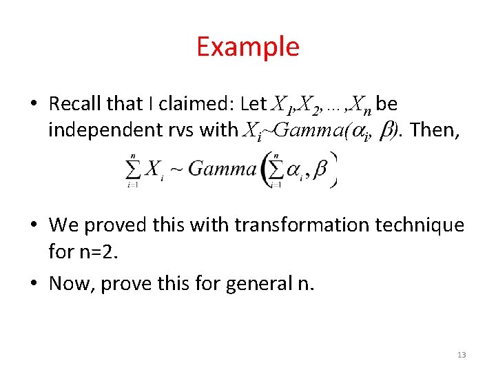 Example • Recall that I claimed: Let X 1, X 2, …, Xn be Example • Recall that I claimed: Let X 1, X 2, …, Xn be