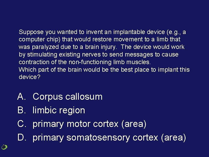 Suppose you wanted to invent an implantable device (e. g. , a computer chip)