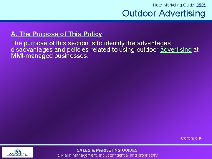 Hotel Marketing Guide, 8535 Outdoor Advertising A. The Purpose of This Policy The purpose Hotel Marketing Guide, 8535 Outdoor Advertising A. The Purpose of This Policy The purpose