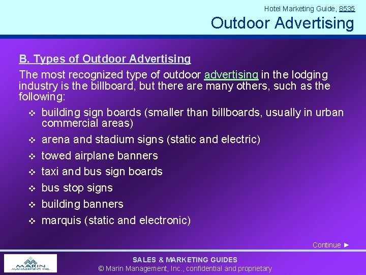 Hotel Marketing Guide, 8535 Outdoor Advertising B. Types of Outdoor Advertising The most recognized Hotel Marketing Guide, 8535 Outdoor Advertising B. Types of Outdoor Advertising The most recognized