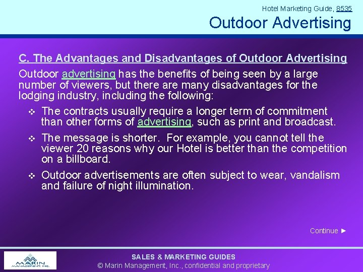 Hotel Marketing Guide, 8535 Outdoor Advertising C. The Advantages and Disadvantages of Outdoor Advertising Hotel Marketing Guide, 8535 Outdoor Advertising C. The Advantages and Disadvantages of Outdoor Advertising