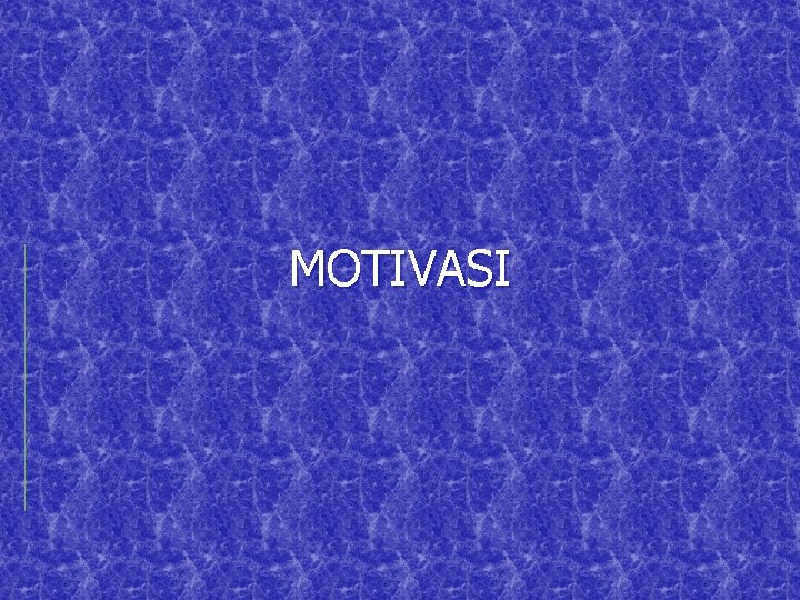 MOTIVASI 