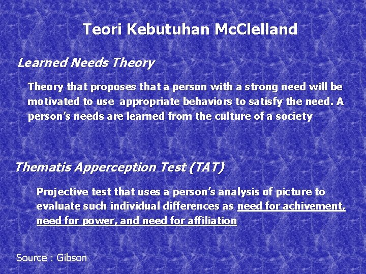 Teori Kebutuhan Mc. Clelland Learned Needs Theory that proposes that a person with a