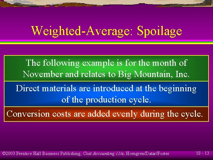 Weighted-Average: Spoilage The following example is for the month of November and relates to Weighted-Average: Spoilage The following example is for the month of November and relates to