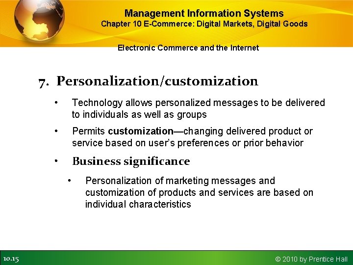 Management Information Systems Chapter 10 E-Commerce: Digital Markets, Digital Goods Electronic Commerce and the