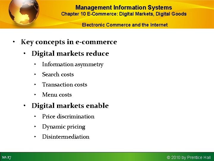 Management Information Systems Chapter 10 E-Commerce: Digital Markets, Digital Goods Electronic Commerce and the