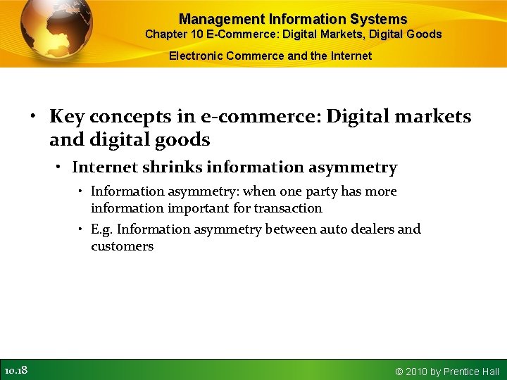 Management Information Systems Chapter 10 E-Commerce: Digital Markets, Digital Goods Electronic Commerce and the