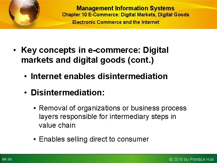 Management Information Systems Chapter 10 E-Commerce: Digital Markets, Digital Goods Electronic Commerce and the