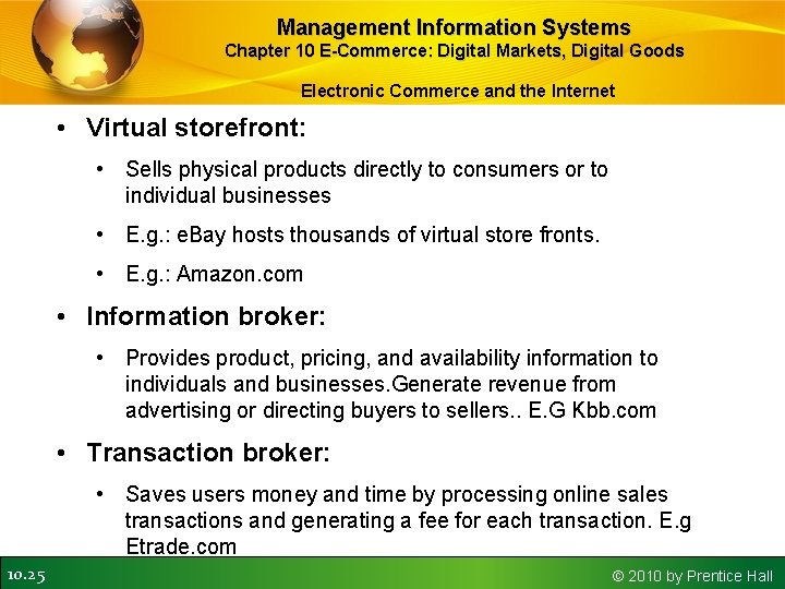 Management Information Systems Chapter 10 E-Commerce: Digital Markets, Digital Goods Electronic Commerce and the