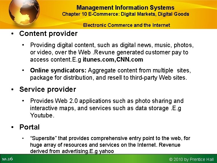 Management Information Systems Chapter 10 E-Commerce: Digital Markets, Digital Goods Electronic Commerce and the