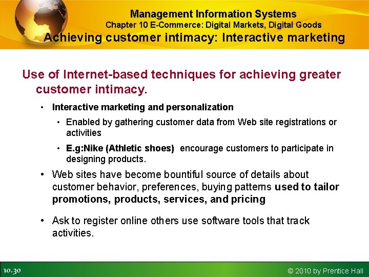 Management Information Systems Chapter 10 E-Commerce: Digital Markets, Digital Goods Achieving customer intimacy: Interactive