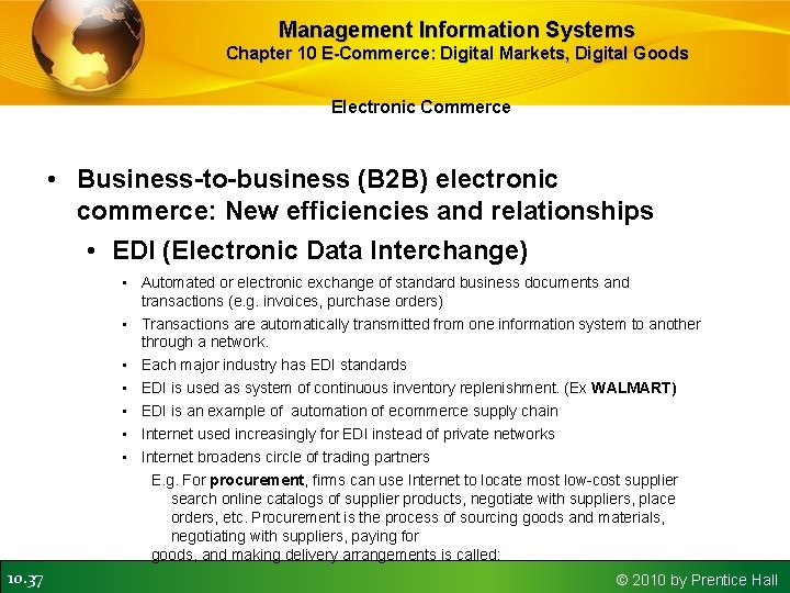 Management Information Systems Chapter 10 E-Commerce: Digital Markets, Digital Goods Electronic Commerce • Business-to-business