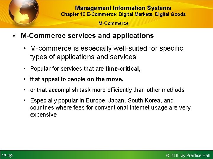 Management Information Systems Chapter 10 E-Commerce: Digital Markets, Digital Goods M-Commerce • M-Commerce services