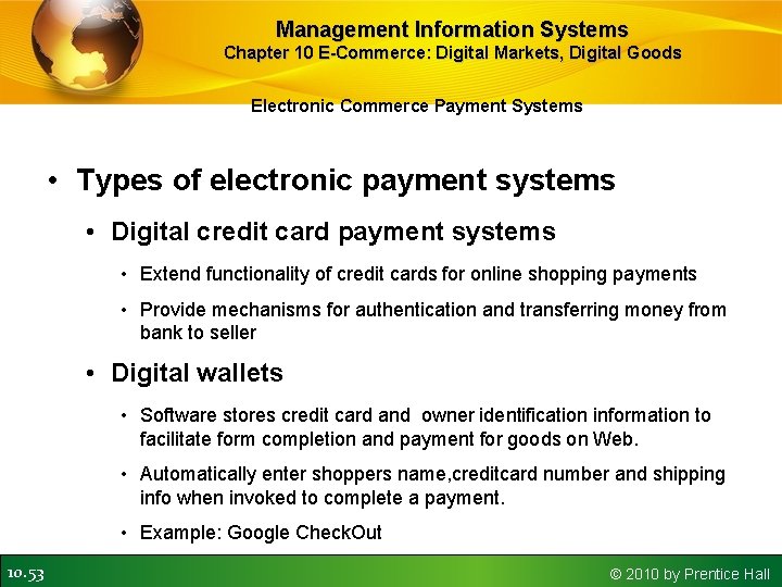 Management Information Systems Chapter 10 E-Commerce: Digital Markets, Digital Goods Electronic Commerce Payment Systems