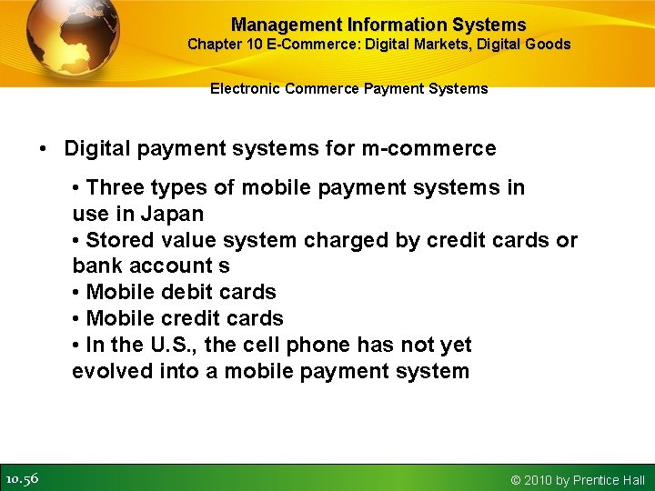 Management Information Systems Chapter 10 E-Commerce: Digital Markets, Digital Goods Electronic Commerce Payment Systems