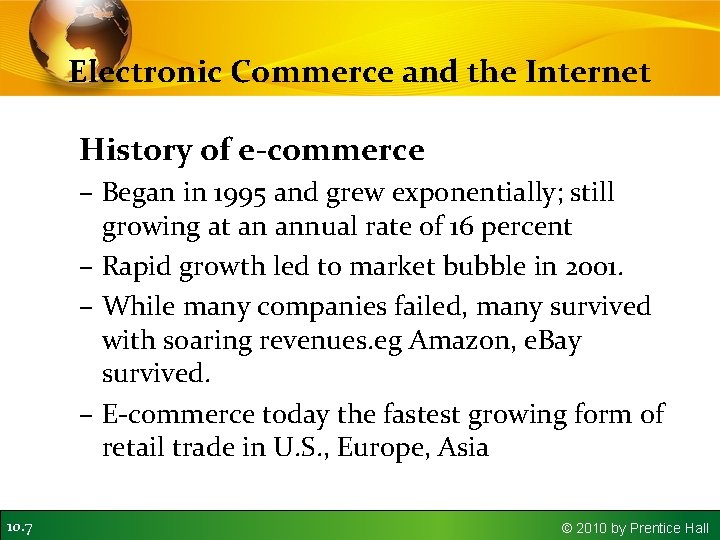 Electronic Commerce and the Internet History of e-commerce – Began in 1995 and grew