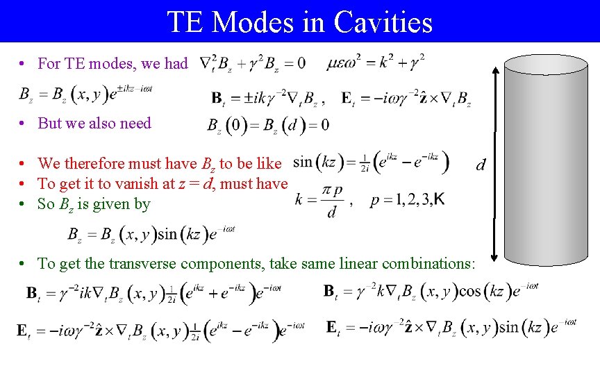 TE Modes in Cavities • For TE modes, we had • But we also