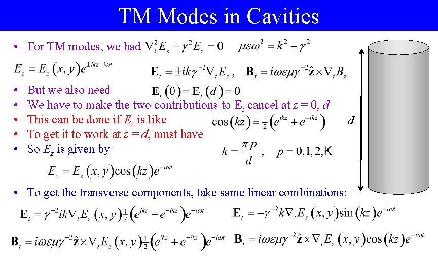 TM Modes in Cavities • For TM modes, we had • • • But