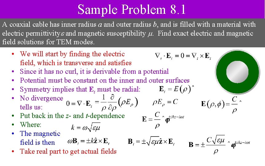 Sample Problem 8. 1 A coaxial cable has inner radius a and outer radius