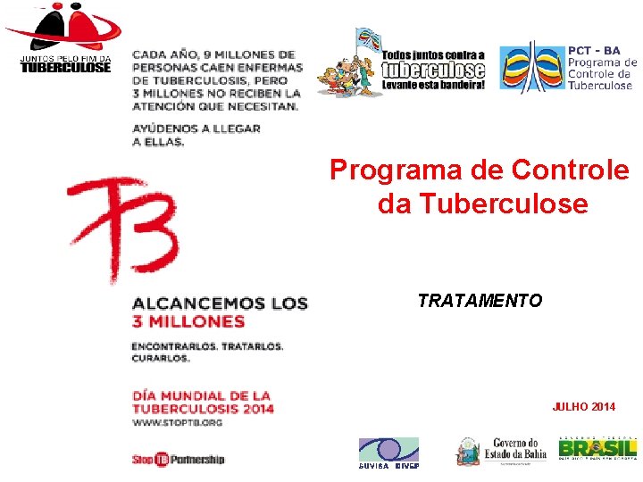 Programa de Controle da Tuberculose TRATAMENTO JULHO 2014 