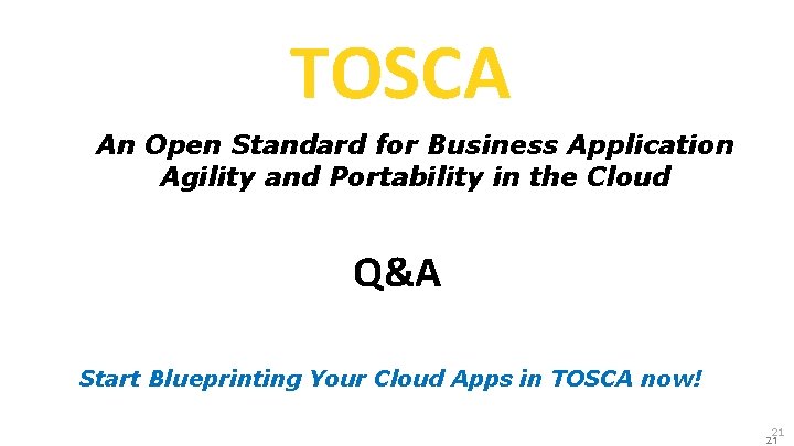 TOSCA An Open Standard for Business Application Agility and Portability in the Cloud Q&A