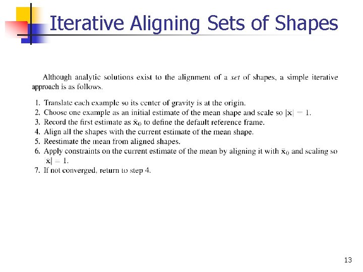 Iterative Aligning Sets of Shapes 13 Iterative Aligning Sets of Shapes 13
