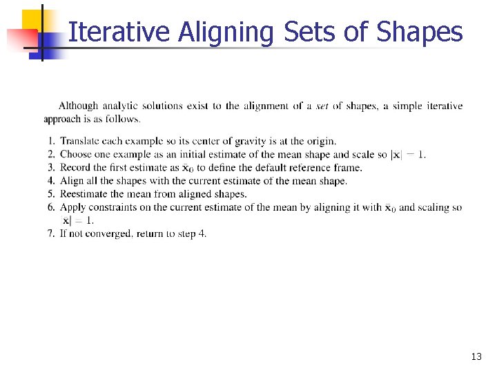 Iterative Aligning Sets of Shapes 13 