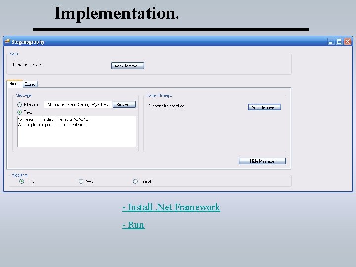 Implementation. - Install. Net Framework - Run 